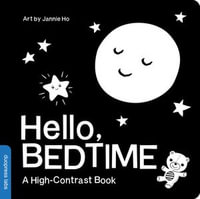 Hello, Bedtime : A Durable High-Contrast Black-and-White Board Book for Newborns and Babies - duopress labs