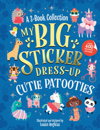 My Big Sticker Dress-Up Cutie Patooties : Cutie Patooties - Louise Anglicas