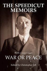 The Speedicut Memoirs : War or Peace - Christopher Joll