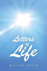 Letters of Life - William Doyle