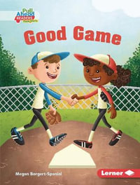 Good Game : Be a Good Sport (Pull Ahead Readers People Smarts -- Fiction) - Megan Borgert-Spaniol