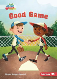 Good Game : Be a Good Sport (Pull Ahead Readers People Smarts -- Fiction) - Megan Borgert-Spaniol