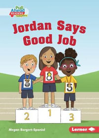 Jordan Says Good Job : Be a Good Sport (Pull Ahead Readers People Smarts -- Fiction) - Megan Borgert-Spaniol