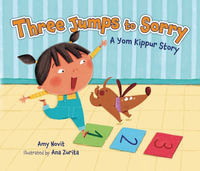 Three Jumps to Sorry : A Yom Kippur Story - Amy Novit