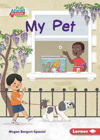 My Pet : I Care (Pull Ahead Readers People Smarts -- Fiction) - Megan Borgert-Spaniol