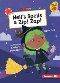 Nell's Spells & Zip! Zap! : Early Bird Readers -- Red (Early Bird Stories (Tm)) - Katie Dale