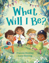 What Will I Be? - Frances Stickley