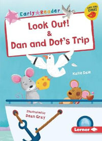 Look Out! & Dan and Dot's Trip : Early Bird Readers -- Pink (Early Bird Stories (Tm)) - Katie Dale