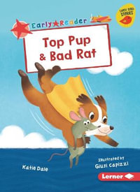 Top Pup & Bad Rat : Early Bird Readers -- Red (Early Bird Stories (Tm)) - Katie Dale