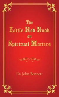 The Little Red Book on Spiritual Matters - John Bennett