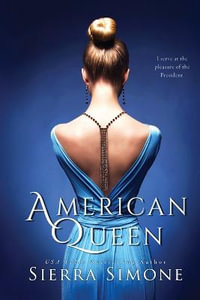 American Queen : American Queen - Sierra Simone