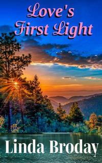 Love's First Light - Linda Broday