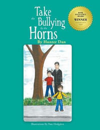 Take the Bullying by the Horns - Hunter Dan