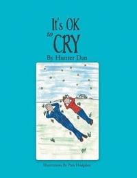 It's OK to Cry - Hunter Dan