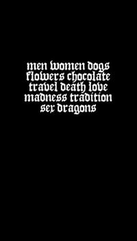 Men Women Dogs Flowers Chocolate Travel Death Love Madness Tradition Sex Dragons - Joe Deany-Braun