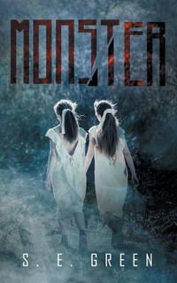 Monster : A Psychological Thriller - S. E. Green