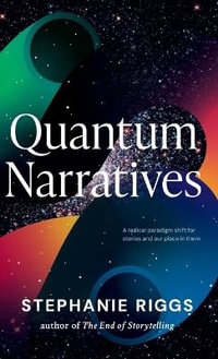 Quantum Narratives - Stephanie Riggs