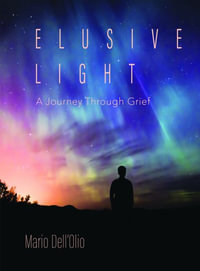 Elusive Light : A Journey Through Grief