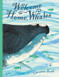 Welcome Home, Whales - Christina Booth