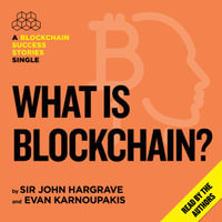 What is Blockchain? - John Hargrave