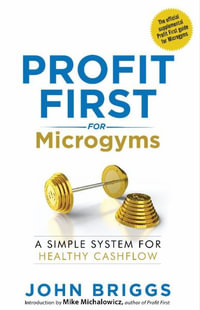 Profit First for Microgyms - John Briggs