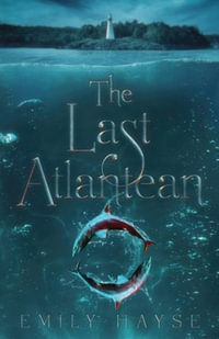 The Last Atlantean - Emily Hayse