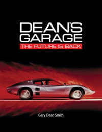 Dean's Garage : The Future is Back - Gary Dean Smith