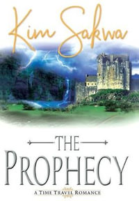 The Prophecy : Lairds of the Crest - Kim Sakwa