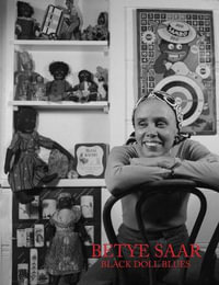 Betye Saar : Black Doll Blues - Betye Saar