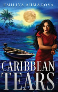 CARIBBEAN TEARS : A psychological Thriller - Emiliya Ahmadova