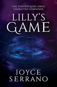 Lilly's Game : The Turned Gods - Character Companion - Joyce Serrano