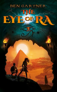 The Eye of Ra : The Eye of Ra - Ben Gartner