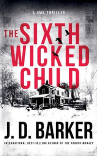 The Sixth Wicked Child : 4mk Thriller - J. D. Barker