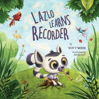 Lazlo Learns Recorder - Vicky Weber