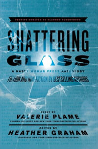 Shattering Glass : A Nasty Woman Press Anthology - Heather Graham