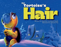 The Tortoise's Hair - Nicholas T Smith