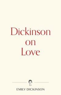 Dickinson on Love : Warbler Press Contemplations - Emily Dickinson