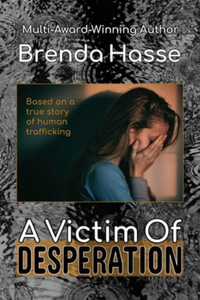 A Victim Of Desperation - Brenda Hasse