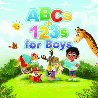 ABCs and 123s for Boys : A fun Alphabet book to get Boys Excited about Reading and Counting! Age 0-6. (Baby shower, toddler, pre-K, preschool, homeschool, kindergarten) - Tom M McLaughlin