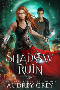 Shadow Ruin - Audrey Grey