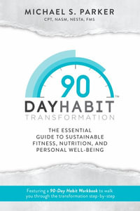 90-Day Habit Transformation - Michael Parker