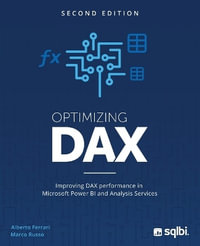 Optimizing DAX : Improving DAX performance in Microsoft Power BI and Analysis Services - Alberto Ferrari