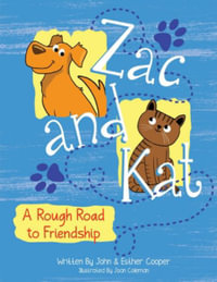 Zac and Kat, A Rough Road to Friendship - John Cooper