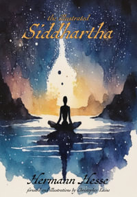 The Illustrated Siddhartha - Hermann Hesse