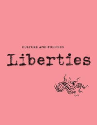 Liberties Journal of Culture and Politics : Volume III, Issue 2 - Leon Wieseltier