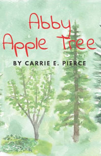 Abby Apple Tree - Carrie E. Pierce