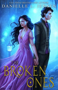 The Broken Ones - Danielle L. Jensen