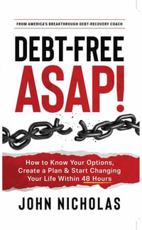 Debt-Free ASAP! - John Nicholas