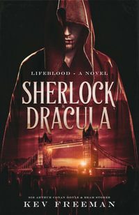 Sherlock & Dracula : Lifeblood - Kev Freeman