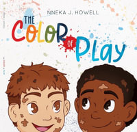 The Color of Play : Color Me Human - Nneka J Howell